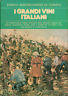Seller image for I grandi vini italiani for sale by Messinissa libri