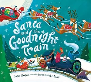 Imagen del vendedor de Santa and the Goodnight Train by Sobel, June [Board book ] a la venta por booksXpress