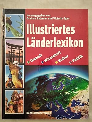 Seller image for Illustriertes Lnderlexikon - Umwelt, Wirtschaft, Kultur, Politik. for sale by KULTur-Antiquariat