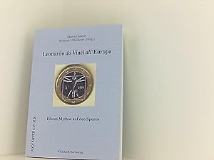 Bild des Verkufers fr Leonardo da Vinci all Europa: Einem Mythos auf den Spuren (Romanice: Berliner Schriften zur romanischen Kultur- und Literaturgeschichte) zum Verkauf von Book Broker