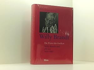 Bild des Verkufers fr Berliner Ausgabe / Die Partei der Freiheit: Willy Brandt und die SPD 1972-1992 zum Verkauf von Book Broker