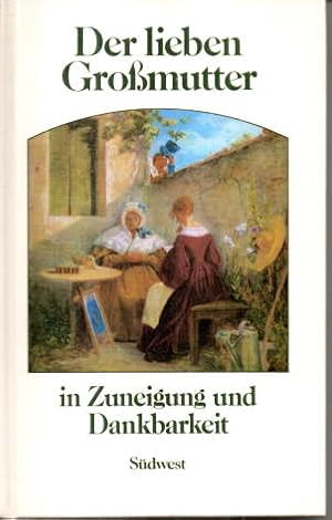 Imagen del vendedor de Der lieben Gromutter in Zuneigung und Dankbarkeit. a la venta por Leonardu