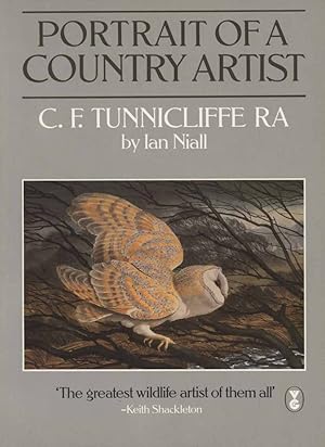 Seller image for Portrait of a country artist: C.F. Tunnicliffe R.A. 1901-1979. for sale by Andrew Isles Natural History Books