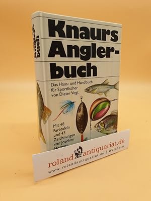 Knaurs Anglerbuch : d. Haus- u. Handbuch für Sportfischer / Dieter Vogt. Mit 48 Farbtaf. u. 45 Ze...