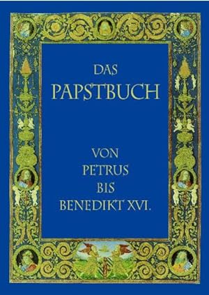 Bild des Verkufers fr Das Papstbuch: Von Petrus bis Benedikt XVI. zum Verkauf von Gerald Wollermann