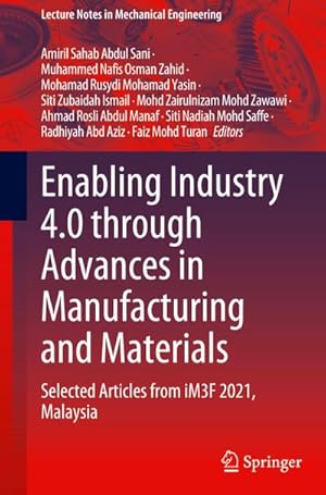 Seller image for Enabling Industry 4.0 through Advances in Manufacturing and Materials : Selected Articles from iM3F 2021, Malaysia for sale by AHA-BUCH GmbH