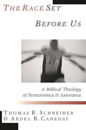 Seller image for Race Set Before Us : A Biblical Theology of Perseverance and Assurance for sale by GreatBookPricesUK