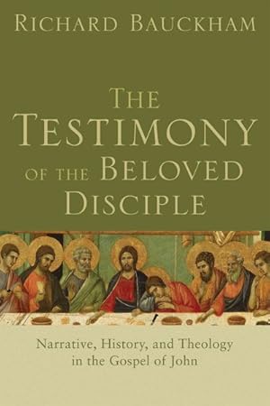 Seller image for Testimony of the Beloved Disciple : Narrative, History, and Theology in the Gospel of John for sale by GreatBookPricesUK