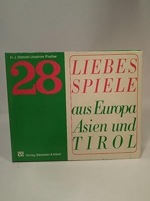 Bild des Verkufers fr 28 Liebesspiele aus Europa, Asien und Tirol ein Schmunzelbuch zum Verkauf von ANTIQUARIAT Franke BRUDDENBOOKS
