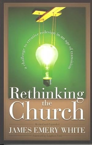 Seller image for Rethinking the Church : A Challenge to Creative Redesign in an Age of Transition for sale by GreatBookPricesUK