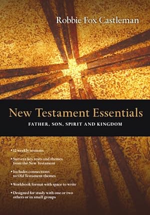 Seller image for New Testament Essentials : Father, Son, Spirit and Kingdom for sale by GreatBookPrices