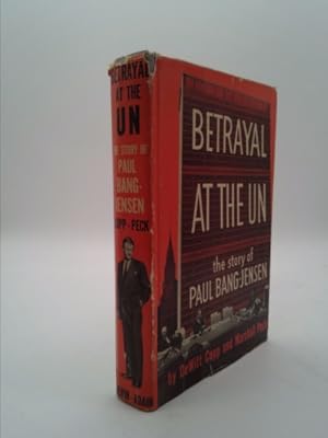 Bild des Verkufers fr Betrayal at the U.N.: The Story of Paul Bang-Jensen zum Verkauf von ThriftBooksVintage