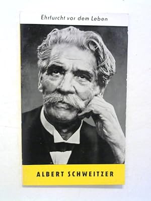 Bild des Verkufers fr Albert Schweitzer. Ehrfurcht vor dem Leben. zum Verkauf von Buecherhof