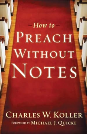 Seller image for How to Preach Without Notes for sale by GreatBookPricesUK