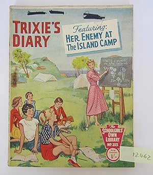 Imagen del vendedor de Schoolgirls Own Library no 213: Trixie's Diary, featuring Her Enemy at the Island Camp a la venta por Waimakariri Books and Prints Limited