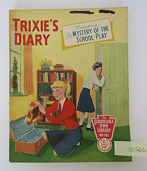Imagen del vendedor de Schoolgirls Own Library no 181: Trixie's Diary, relating The Mystery of the School Play a la venta por Waimakariri Books and Prints Limited