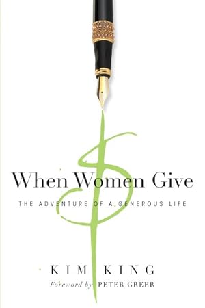 Seller image for When Women Give : The Adventure of a Generous Life for sale by GreatBookPricesUK