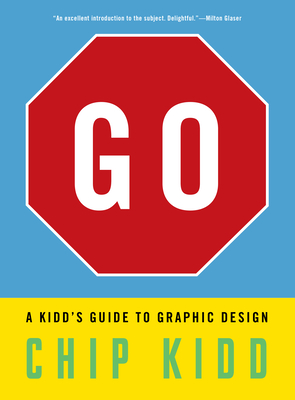 Bild des Verkufers fr Go: A Kidd's Guide to Graphic Design (Paperback or Softback) zum Verkauf von BargainBookStores