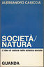 Imagen del vendedor de Societ,Natura. L'idea di natura nella scienza sociale a la venta por Messinissa libri