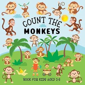 Seller image for Count The Monkeys : Book For Kids Aged 2-5 for sale by AHA-BUCH GmbH