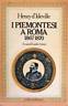 Seller image for I piemontesi a Roma 1867-1870 for sale by Messinissa libri
