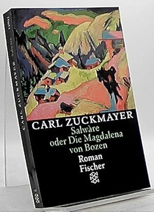 Bild des Verkufers fr Gesammelte Werke in Einzelbnden; Teil: Salwre oder die Magdalena von Bozen : Roman. Fischer ; 12701 zum Verkauf von Antiquariat Unterberger
