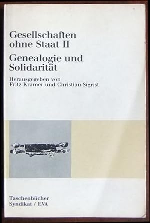 Gesellschaften ohne Staat; Teil: 2., Genealogie und Solidarität. Taschenbücher Syndikat, EVA ; Bd...