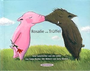 Seller image for Rosalie und Trffel - Trffel und Rosalie - Eine Geschichte von der Liebe - Ein Umkehrbuch; Mit Bildern von Jutta Bcker - 5. Auflage 2011 for sale by Walter Gottfried