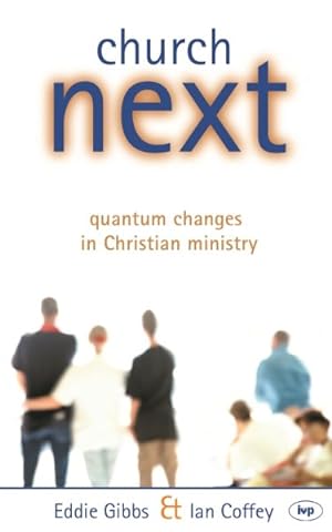 Seller image for Church Next : Quantum Changes in Christian Ministry for sale by GreatBookPricesUK