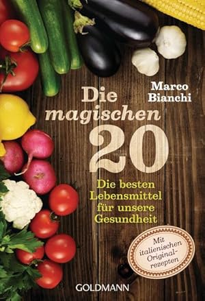Bild des Verkufers fr Die magischen 20 Die besten Lebensmittel fr unsere Gesundheit zum Verkauf von primatexxt Buchversand