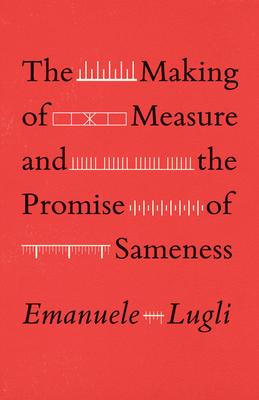 Imagen del vendedor de The Making of Measure and the Promise of Sameness a la venta por moluna