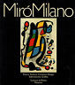 Seller image for Miro' Milano. Pittura, scultura, ceramica, disegni, sobreteixims, grafica for sale by Messinissa libri