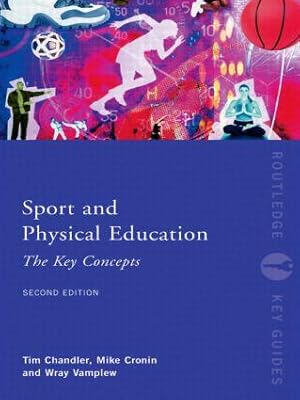 Seller image for Chandler, T: Sport and Physical Education: The Key Concepts for sale by moluna