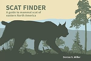Bild des Verkufers fr Scat Finder: A Guide to Mammal Scat of Eastern North America zum Verkauf von moluna