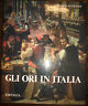 Image du vendeur pour GLI ORI IN ITALIA mis en vente par Messinissa libri