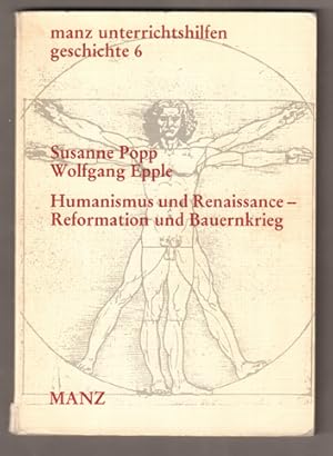 Imagen del vendedor de Humanismus und Renaissance - Reformation und Bauernkrieg. Unterrichtseinheiten fr die 11. Jahrgangsstufe. (= Manz-Unterrichtshilfen Geschichte. Band 6.) a la venta por Antiquariat Neue Kritik