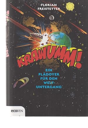 Krawumm! : ein Plädoyer für den Weltuntergang.
