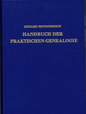 Bild des Verkufers fr Handbuch der praktischen Genealogie. zum Verkauf von Rainer Kurz - Antiquariat in Oberaudorf