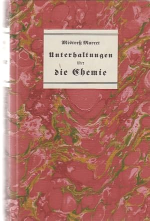 Unterhaltungen über die Chemie, in welchen die Anfangsgründe dieser nützlichen Wissenschaft allge...