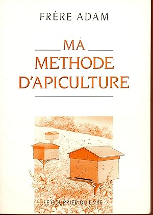 Bild des Verkufers fr Ma mthode d'apiculture zum Verkauf von Bouquinerie Le Fouineur