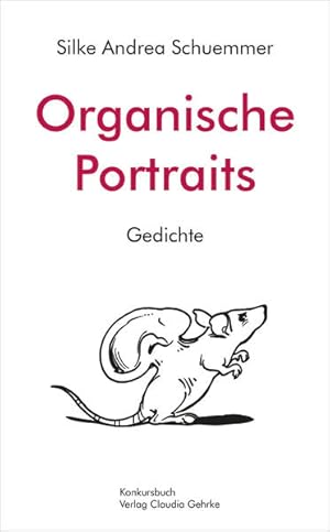 Seller image for Organische Portraits. Gedichte. for sale by A43 Kulturgut