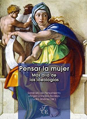 Imagen del vendedor de PENSAR LA MUJER: Ms all de las ideologas a la venta por KALAMO LIBROS, S.L.