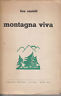 Seller image for MONTAGNA VIVA for sale by Messinissa libri