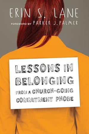 Seller image for Lessons in Belonging from a Church-Going Commitment Phobe for sale by GreatBookPrices