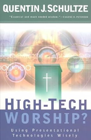 Seller image for High-Tech Worship? : Using Presentational Technologies Wisely for sale by GreatBookPrices