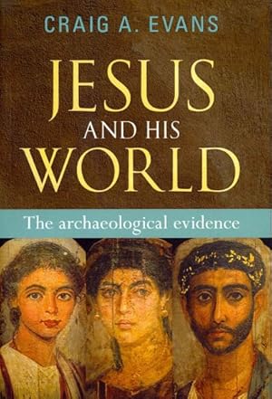 Immagine del venditore per Jesus and His World : The Archaeological Evidence venduto da GreatBookPrices