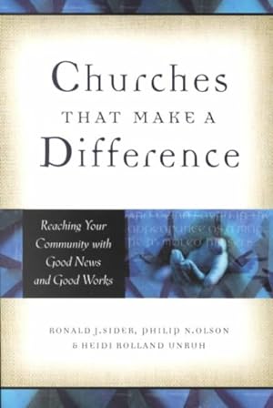 Immagine del venditore per Churches That Make a Difference : Reaching Your Community With Good News and Good Works venduto da GreatBookPrices
