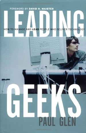 Immagine del venditore per Leading Geeks: How to Manage and Lead the People Who Deliver Technology by Glen, Paul, Maister, David H., Warren G. Bennis [Hardcover ] venduto da booksXpress