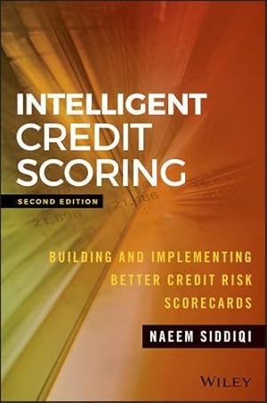 Imagen del vendedor de Intelligent Credit Scoring: Building and Implementing Better Credit Risk Scorecards (Wiley and SAS Business Series) by Siddiqi, Naeem [Hardcover ] a la venta por booksXpress