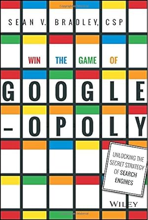 Image du vendeur pour Win the Game of Googleopoly: Unlocking the Secret Strategy of Search Engines [Hardcover ] mis en vente par booksXpress